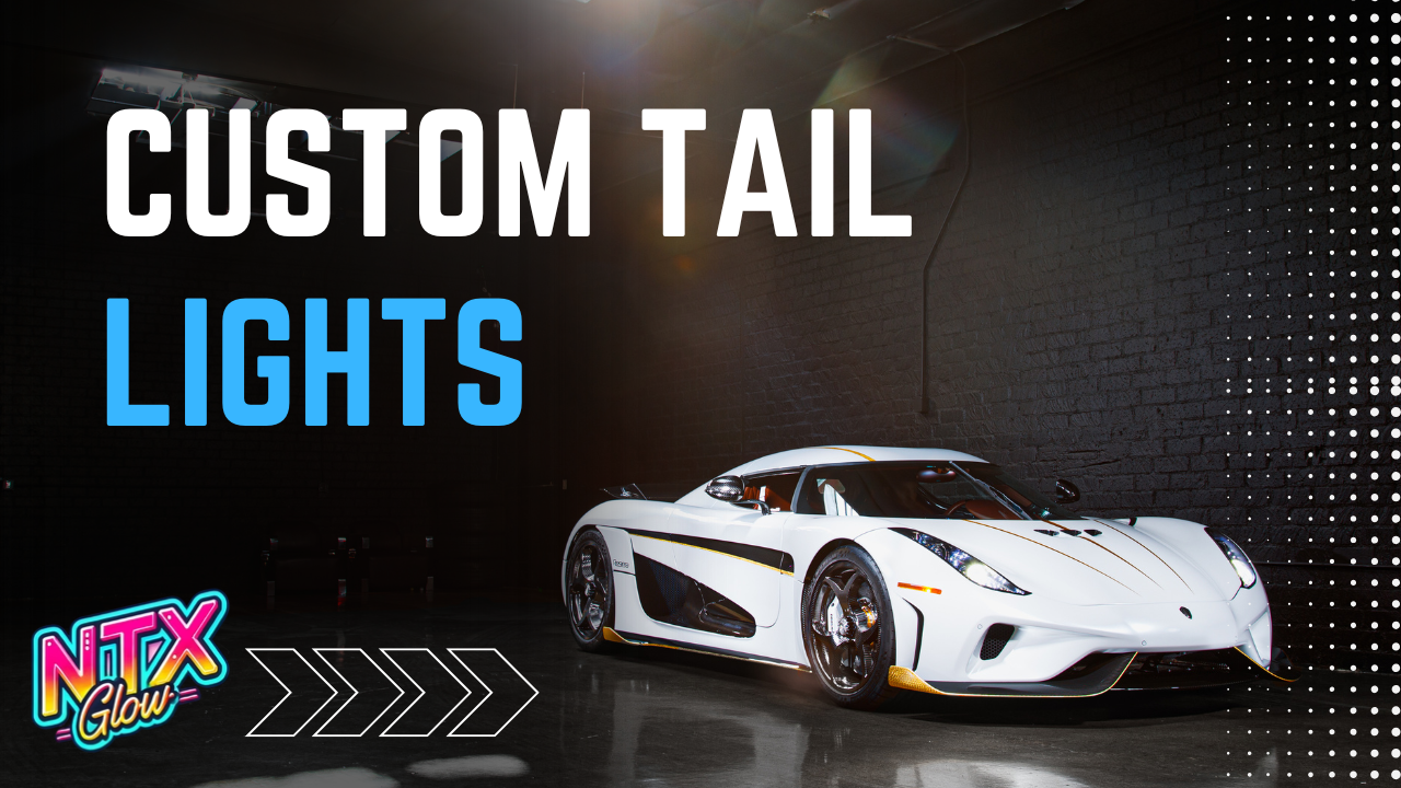 Custom Tail Lights