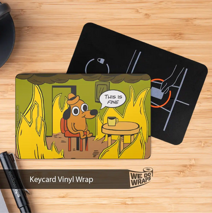 This is Fine Meme | NFC Key Card Wrap